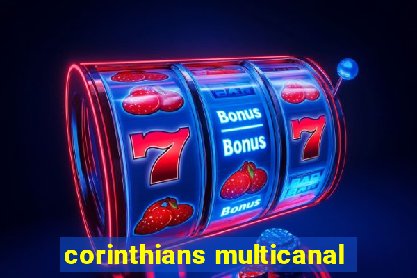 corinthians multicanal